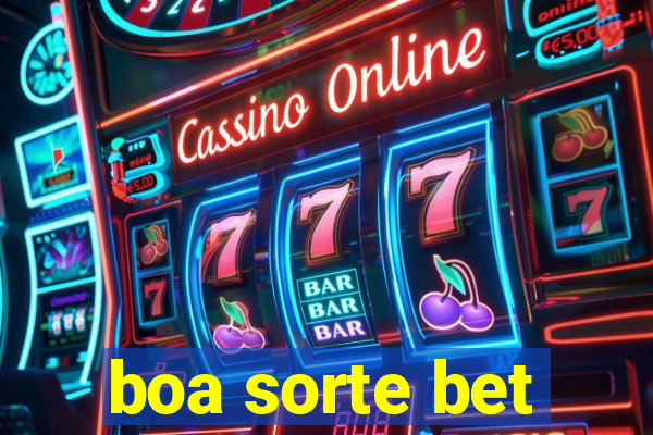 boa sorte bet