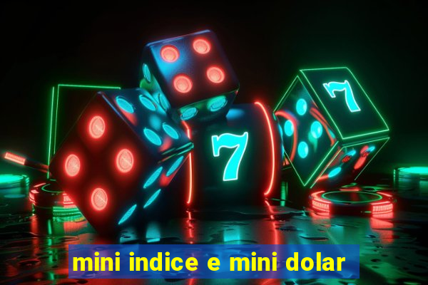 mini indice e mini dolar