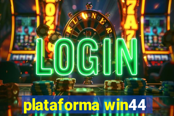 plataforma win44