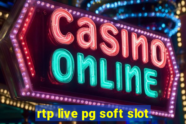 rtp live pg soft slot