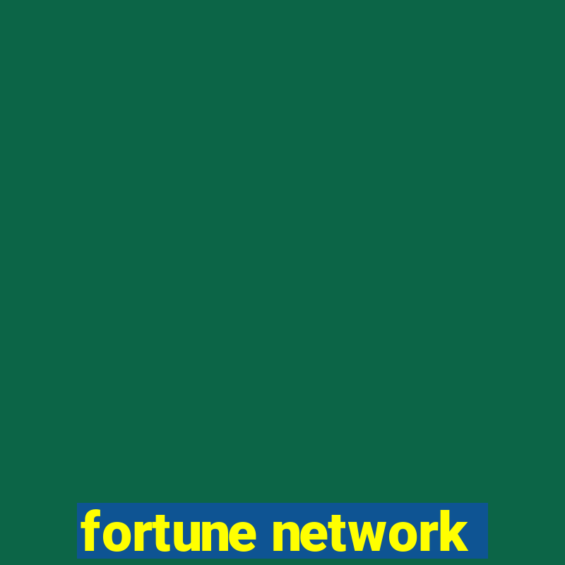 fortune network