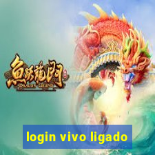 login vivo ligado