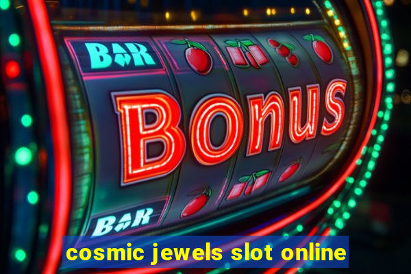 cosmic jewels slot online