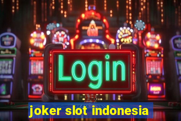 joker slot indonesia