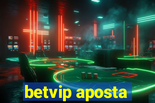 betvip aposta