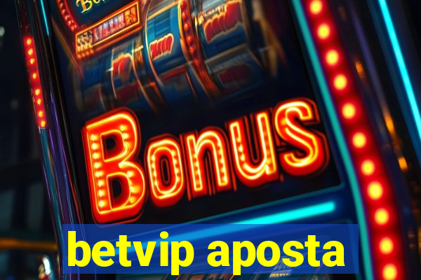 betvip aposta