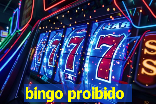 bingo proibido