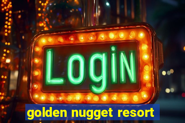 golden nugget resort