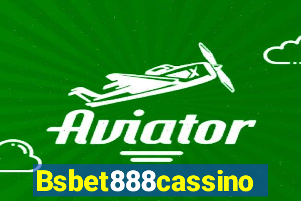 Bsbet888cassino