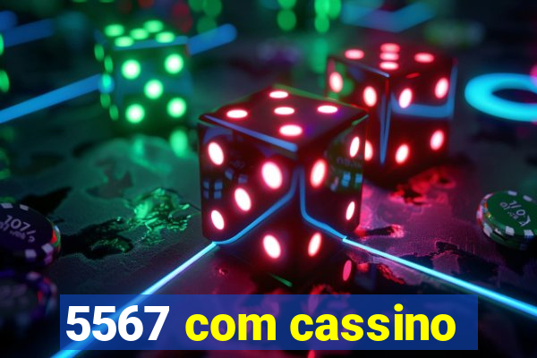 5567 com cassino