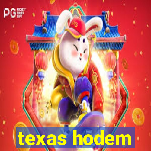 texas hodem