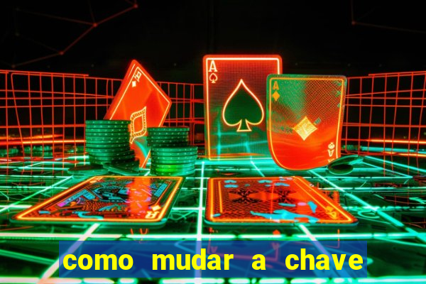 como mudar a chave pix do jogo fortune tiger