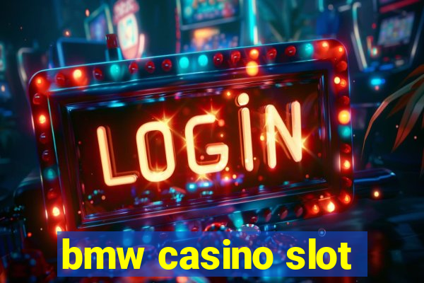 bmw casino slot