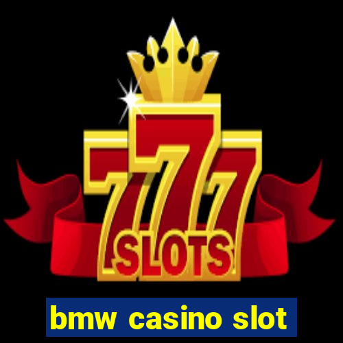 bmw casino slot