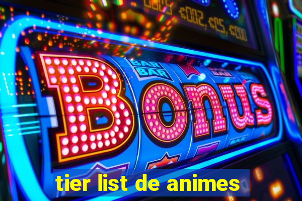 tier list de animes