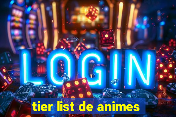 tier list de animes