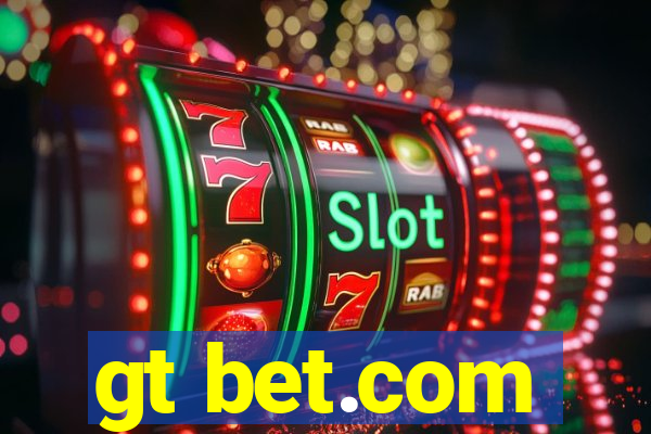 gt bet.com