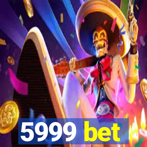 5999 bet