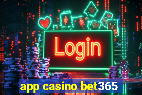 app casino bet365