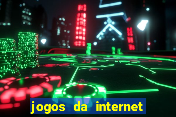 jogos da internet que ganha dinheiro