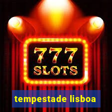 tempestade lisboa