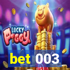 bet 003