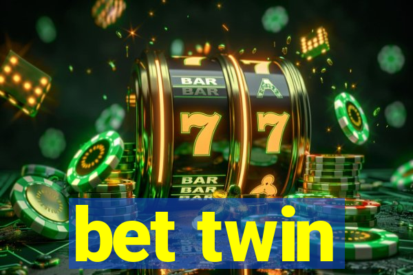 bet twin