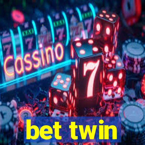 bet twin