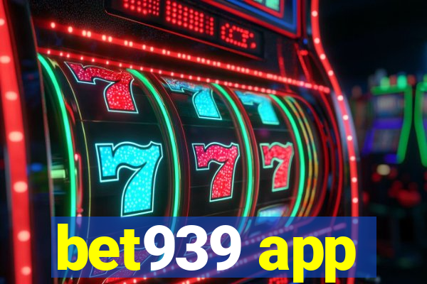 bet939 app