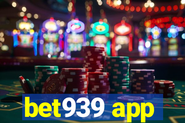 bet939 app