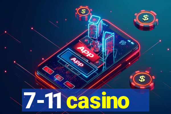 7-11 casino