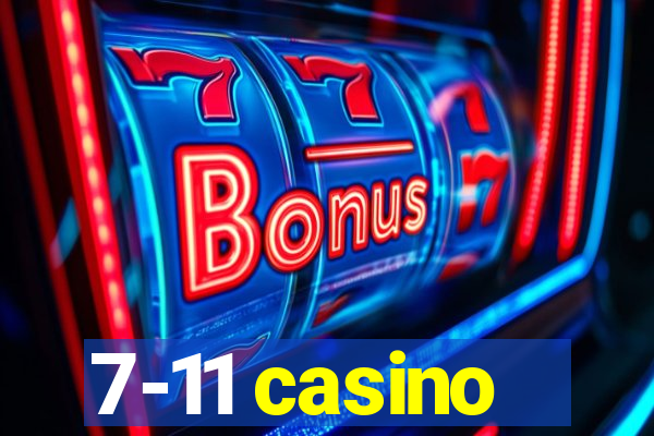 7-11 casino