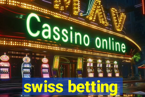 swiss betting