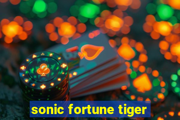 sonic fortune tiger