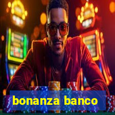 bonanza banco