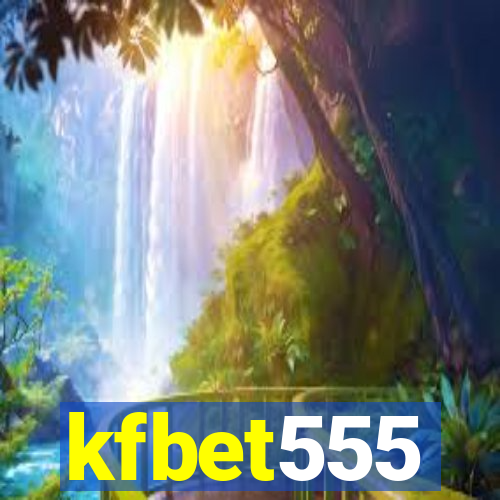 kfbet555