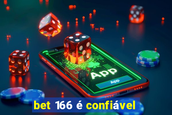 bet 166 é confiável