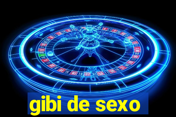 gibi de sexo