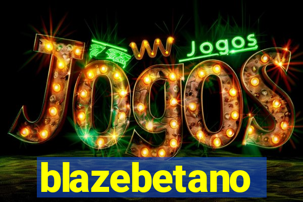 blazebetano