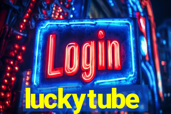 luckytube