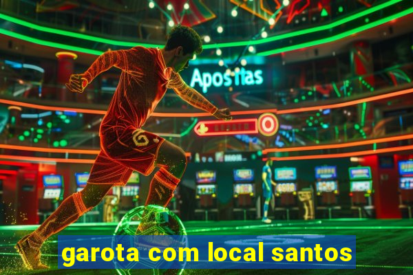 garota com local santos