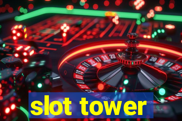 slot tower