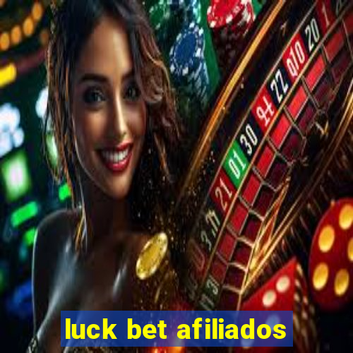 luck bet afiliados