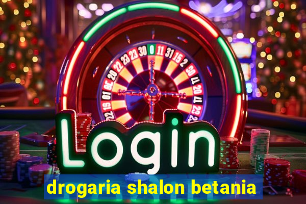 drogaria shalon betania