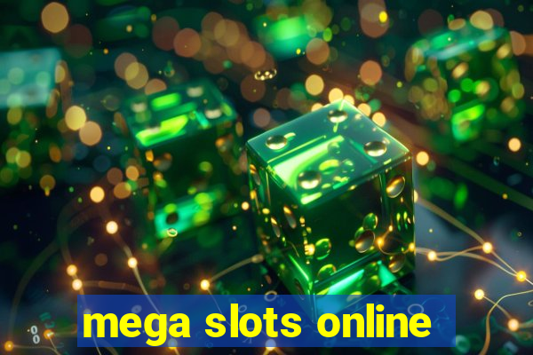 mega slots online