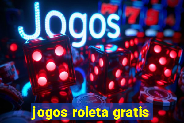 jogos roleta gratis