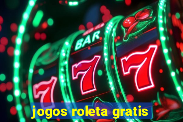 jogos roleta gratis