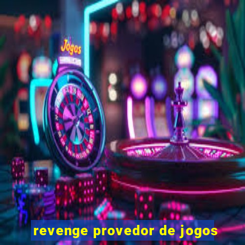 revenge provedor de jogos