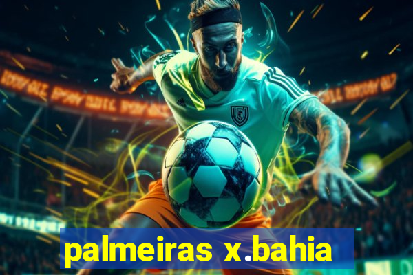 palmeiras x.bahia