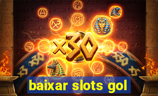 baixar slots gol